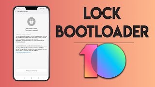 LOCK BOOTLOADER On Xiaomi MIUI 10 Phone  2019  हिन्दी [upl. by Drofnelg]