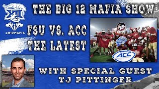 The Big 12 Mafia Show FSU vs ACC Latest wTJ Pittinger [upl. by Hermina]