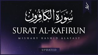 Surat AlKafirun The Disbelievers  Mishary Rashid Alafasy  مشاري بن راشد العفاسي  سورة الكافرون [upl. by Kolosick]