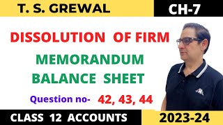 DISSOLUTION OF FIRM TSGrewal Ch7 Que no424344Memorandum Balance Sheet Class 12 Accounts [upl. by Odnalo378]