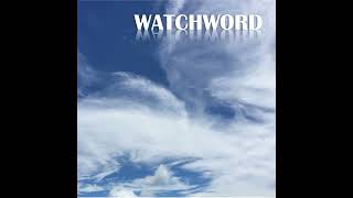 WATCHWORD [upl. by Lettig]