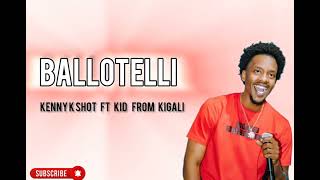 Kenny KShotBALLOTELLIOfficial Visualizer Video [upl. by Anahsar]