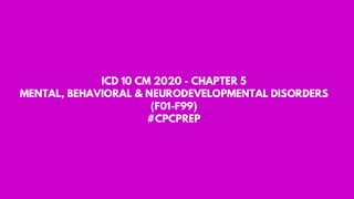 ICD10CM 2021  Chapter 5  Mental Behavioral amp Nuerodevelopmental Disorders  Medical Coding [upl. by Ellsworth]