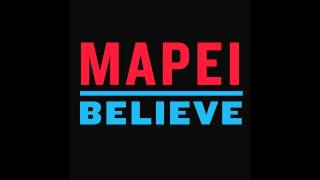 Mapei  Believe [upl. by Alleyne326]