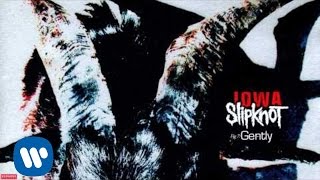 Slipknot  Gently Audio [upl. by Ahsiat]