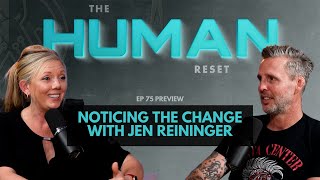 Noticing the Change with Jen Reininger [upl. by Colline]