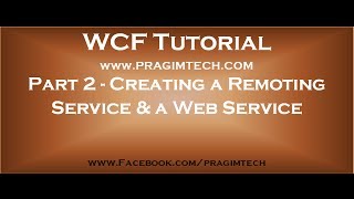 Part 2 Creating a remoting service and a web service [upl. by Singh]