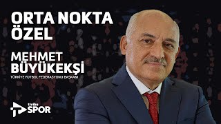 TFF Başkanı Mehmet Büyükekşi Tivibu Sporda  Erkut Öztürk ile Orta Nokta Özel [upl. by Aerdnak842]