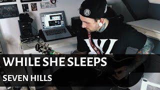 🤟While She Sleeps  Seven Hills GUITAR COVER 2020 Lefthanded [upl. by Kcirdes]