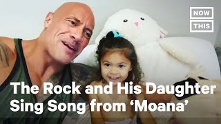 Watch The Rock and His Daughter Sing From ‘Moana’  NowThis [upl. by Ainalem]