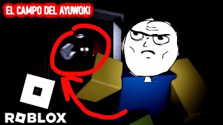 Sobreviviendo al AyuwokiEl Campo de Ayuwoki RobloxGameplay Xbox Series S [upl. by Rihaz31]