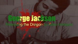 George Jackson Releasing the Dragon a video mixtape [upl. by Loferski]