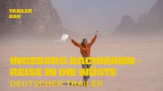 INGEBORG BACHMANN  REISE IN DIE WÜSTE DEUCHLUXAUT 2023  Trailer deutsch [upl. by Ab]