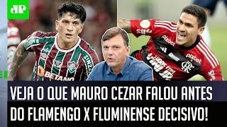 quotEu NÃO VOU FICAR NEM UM POUCO SURPRESO sequot Mauro Cezar É DIRETO antes de Flamengo x Fluminense [upl. by Yale]