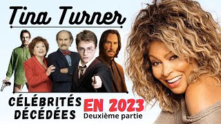 Célébrités décédées en 2023 deuxième partie  Breaking Bad John Wick Harry Potter Tina Turner [upl. by Enotna]