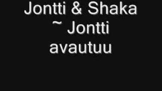 Jontti amp Shaka  Jontti avautuu [upl. by Meggy]