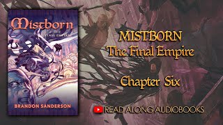 Mistborn The Final Empire  Chapter Six Audiobook [upl. by Pedaiah932]