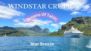 Experience The Magic Our Dreams Of Tahiti South Pacific Island Cruise ReviewWindstar Star Breeze [upl. by Barn]