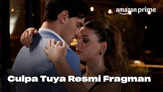 Culpa Tuya  Resmi Fragman  Prime Video Türkiye [upl. by Amabel706]