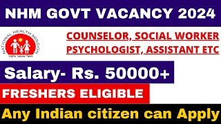 40 GOVT NHM VACANCY 2024  FRESHERS ELIGIBLE  SALARY 50000  ALL INDIA APPLY  NHM JOBS 2024 [upl. by Katerine751]