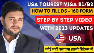 B1 B2 Visa USA 2023 step by step process  How to fill DS 160 form for USA tourist visa B1B2 2023 [upl. by Nod463]