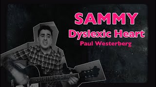 PAUL WESTERBERG  DYSLEXIC HEART  SAMMY COVER [upl. by Mandler912]