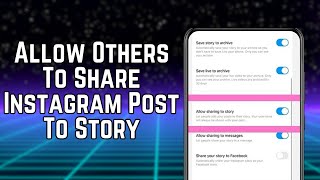 How To Allow Others To Share Instagram Post To Story  Full Guide [upl. by Marva]