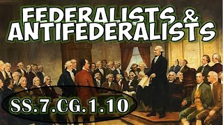 SS7CG110  Compare viewpoints of the Federalists amp AntiFederalists regarding the Constitution [upl. by Tindall]