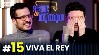 SASTRE Y MALDONADO Episodio 15 Viva el rey [upl. by Wash582]