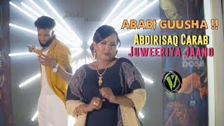 ABDIRIZAK CARAB FT JUWEERIYA JANO  ABABI GUUSHA  OFFICIAL MUSIC VIDEO 2024 [upl. by Annert]