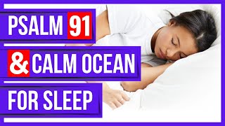 Psalms 91 and ocean waves for sleep  Peaceful Scriptures powerful psalms for sleep [upl. by Nailil]