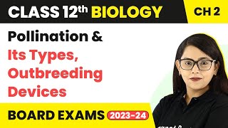 outbreeding devices class 12th  part 8 reproduction in lower and higher plants [upl. by Thinia354]