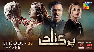 Parizaad Episode 25  Teaser  Presented By ITEL Mobile amp NISA Cosmetics  HUM TV Drama [upl. by Noved836]