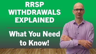 RRSP Withdrawals Explained  What You Need to Know [upl. by Justicz573]