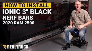 How to Install Ionic 3quot Black Nerf Bars on a 2020 Ram 2500 [upl. by Crain897]