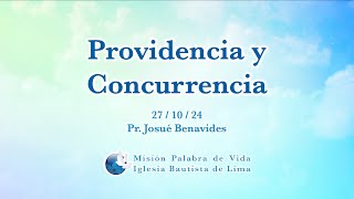 271024 Providencia y Concurrencia  Pr Josué Benavides [upl. by Azirb]