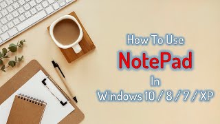 What is Notepad and How To Use It Windows Notepad Full Overview [upl. by Tihw]