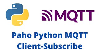 MQTT Tutorial  Paho Python MQTT ClientSubscribe With Examples [upl. by Dickenson451]