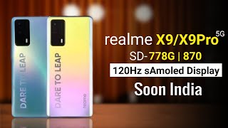 Realme X9 amp Realme X9 Pro With Snapdragon 778G  870  120Hz Amoled Display  Realme X9 Series [upl. by Enawyd]