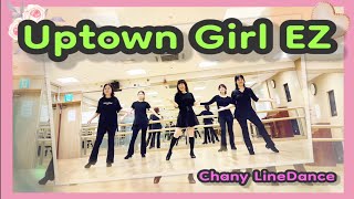 Uptown Girl EZ Line Dance  올드팝으로 첫수업강추  Chany Linedance [upl. by Finbar603]