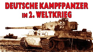 Deutsche Kampfpanzer im 2 Weltkrieg Originalaufnahmen  Komplette WW2Dokumentation auf Deutsch [upl. by Attem]