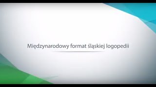 Międzynarodowy format śląskiej logopedii [upl. by Wei]