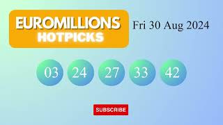 EuroMillionsHotPicks Draw Results on Fri 30 Aug 2024 The National Lottery UK [upl. by Llebanna]