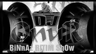 BİNNAZ ROMAN HAVASI DJ ONR NEW [upl. by Ruthe593]