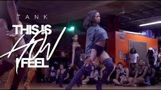 Tank  This Is How I Feel Interlude x SheMeka Ann Choreography [upl. by Stilwell]