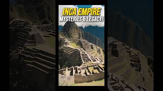 The Legacy of the Inca Empire Unveiling Ancient Wonders and Achievements [upl. by Abra663]