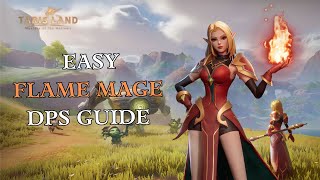 Tarisland  How to get MAX DPS with the Flame Mage  Guide and Breakdown [upl. by Bravar]