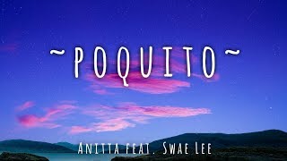 Anitta  Poquito Ft Swae Lee LyricsLyrics Video Full HD  Vevocertified  trending [upl. by Alveta]