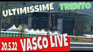 VASCO LIVE TRENTO Concerto 20 MAGGIO 2022 LOCATION PREPARATIVI LAVORI [upl. by Harrow865]