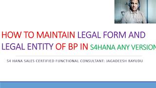 HOW TO MAINTAIN LEGAL FORM AND LEGAL ENTITY OF BP IN S4HANA ANY VERSION [upl. by Spratt]